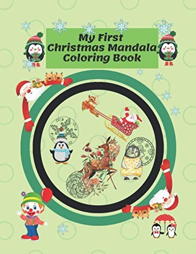 My First Christmas Mandala Coloring Book An Awesome Kids Coloring Book with Fun, Easy, And Enjoying Mandalas For Boys, Girls, And Beginners