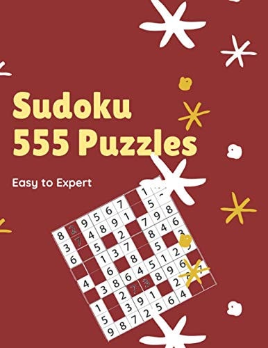 Sudoku 555 Puzzles Easy to Expert Easy, Medium, Hard, Very Hard, and Expert Level Sudoku Puzzle Book For Adults