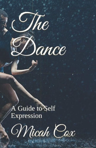 The Dance A Guide to Self-Expression