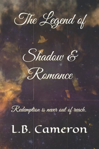 The Legend of Shadow and Romance To Find the Light Within the Dark, You Need Only Look