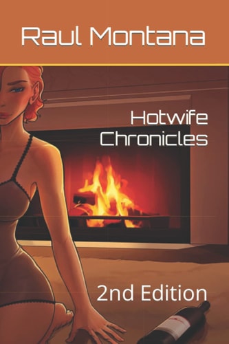 Hotwife Chronicles 2nd Edition