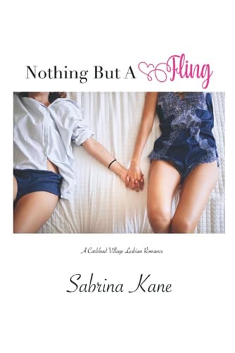 Nothing But A Fling A Carlsbad Village Lesbian Romance