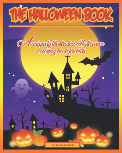 The Halloween Book A Uniquely Illustrated Halloween Coloring Book for Kids