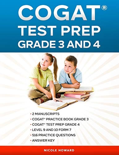Cogat(r) Test Prep Grade 3 and 4 2 Manuscripts, CogAT(R) Practice Book Grade 3, CogAT(R) Test Prep Grade 4, Level 9 and 10, Form 7, 516 Practice Questions, 108 Additional Questions Online, Answer Key.