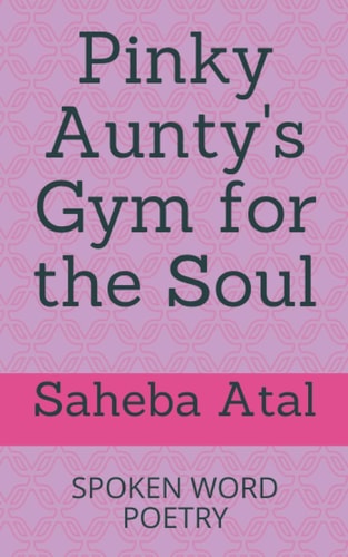 Pinky Aunty's Gym for the Soul Spoken Word Poetry