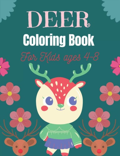 DEER Coloring Book For Kids Ages 4-8 Beautiful Activity Book for Kids ( Gifts for Boys and Girls)