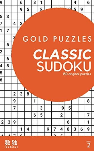 Gold Puzzles Classic Sudoku Book 2 150 Original Classic Sudoku Puzzles for Players of All Abilities