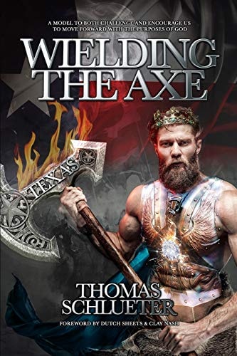 Wielding the Axe A Model to Both Challenge and to Encourage Us to Move Forward with the Purposes of God