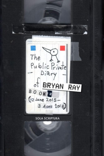 The Public Private Diary Sola Scriptura, Book 2