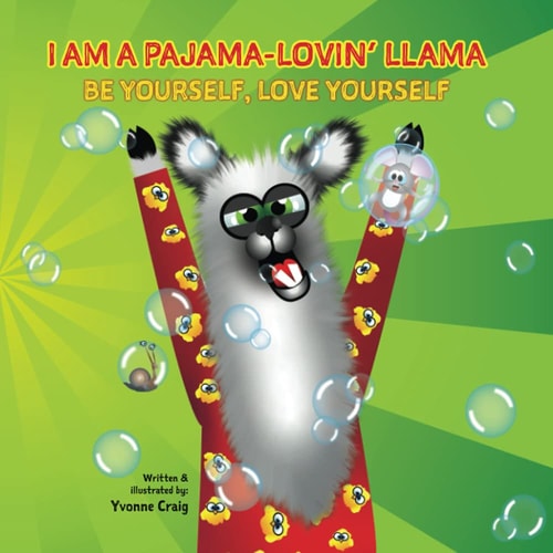 I Am a Pajama-Lovin' Llama Be Yourself, Love Yourself