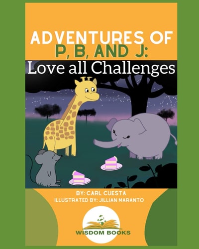 Adventures of P, B, and J Love All Challenges: Teach Young Minds Financial Traits