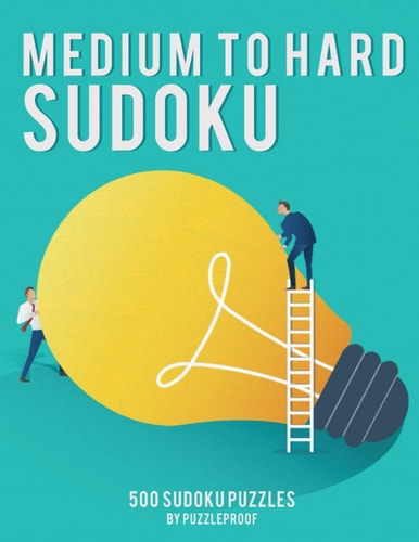 Medium To Hard Sudoku Puzzle Book For Adults 1 250 Medium And 250 Hard Sudoku Puzzles. 4 Puzzles On Each Page, 9X9 Sudoku. This is Our First Book In Our Medium To Hard Sudoku Books For Adults Series.