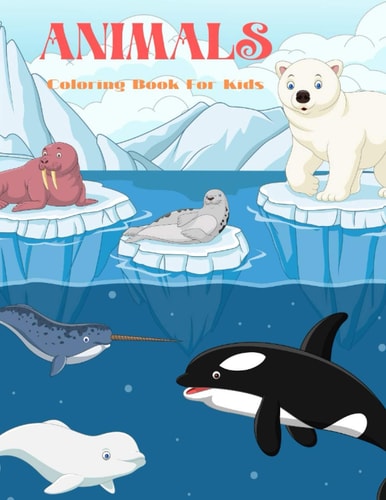 ANIMALS - Coloring Book For Kids Sea Animals, Farm Animals, Jungle Animals, Woodland Animals and Circus Animals