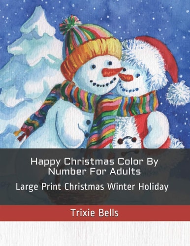Happy Christmas Color By Number For Adults Large Print Christmas Winter Holiday