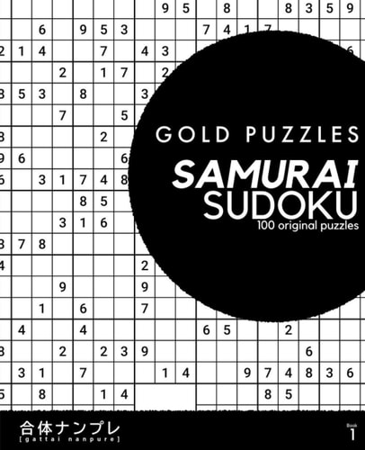 Gold Puzzles Samurai Sudoku Book 1 100 Original Samurai Sudoku Puzzles