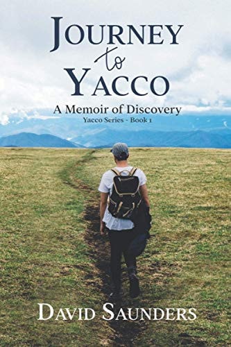 Journey to Yacco A Memoir of Discovery