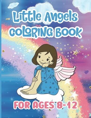 Little Angels Coloring Book Cute Angel Illustrations with Fun Backgrounds: Great Stocking Stuffer for Kids, Teenagers, and Adults