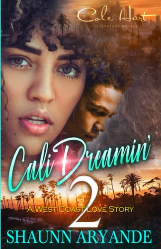 Cali Dreamin' 2 A West Coast Love Story