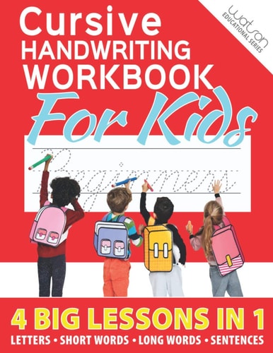 Cursive Handwriting Workbook For Kids - Beginners A Cursive Letter Tracing Practice Book with Coloring