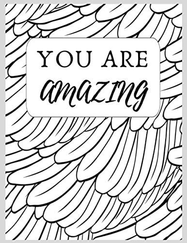 You Are Amazing Coloring Book for Adult with Motivational Words