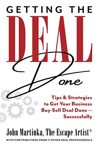 Getting the Deal Done Tips & Strategies to Get Your Business Buy-Sell Deal Done-Successfully
