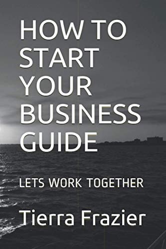 How to Start Your Business Guide Lets Work Together