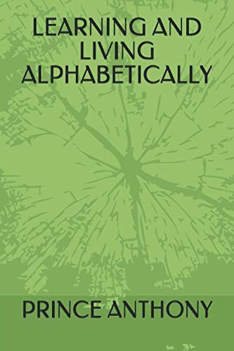 Learning and Living Alphabetically