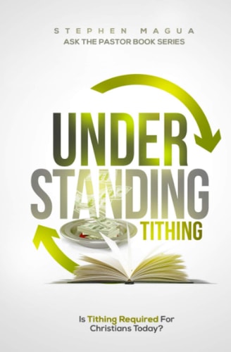 Understanding Tithing Is Tithing Required For Christians Today?