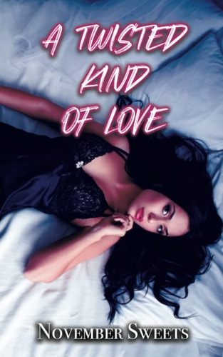 A Twisted Kind of Love (a Why Choose Novel)
