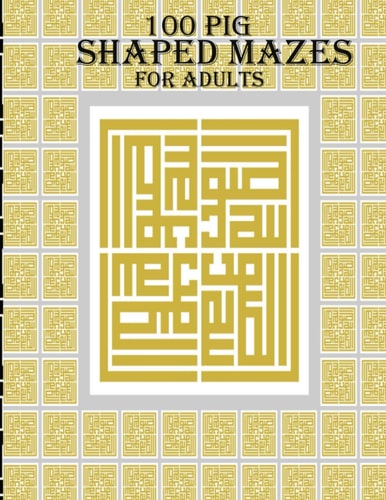 100 Pig Shaped Mazes For Adults A Mind Relaxation and Stress Relief Book