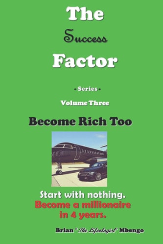 Become Rich Too Start with Nothing. Become a Millionaire in 4 Years