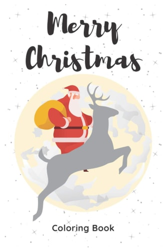 Merry Christmas Coloring Book: Pretty Nice Christmas Color Book for Kids and Toddlers