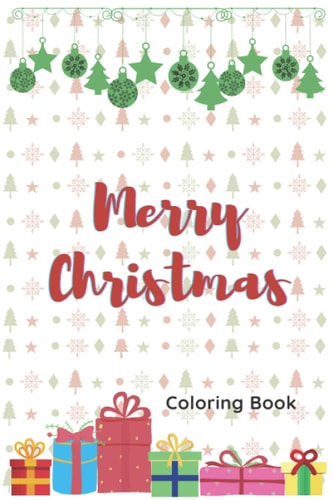 Merry Christmas Coloring Book: Pretty Nice Christmas Color Book for Kids and Toddlers