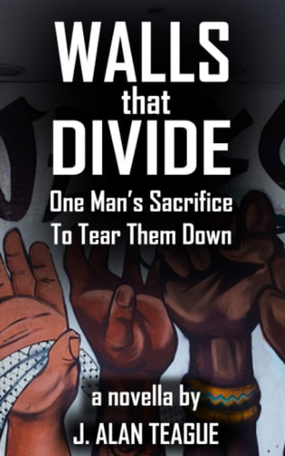 Walls That Divide One Man's Sacrifice to Tear Them Down