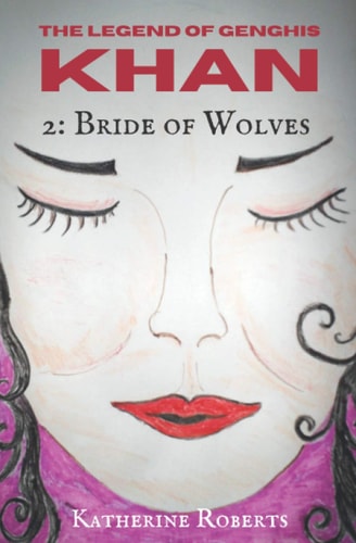 Bride of Wolves (The Legend of Genghis Khan)