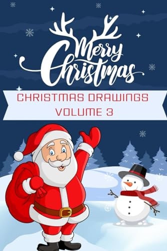 Christmas Drawings Volume 3 Enjoy Coloring 4-10 Years