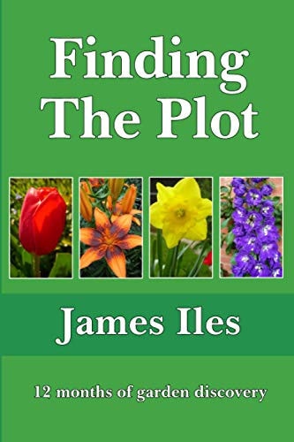 Finding The Plot 12 Months of Garden Discovery