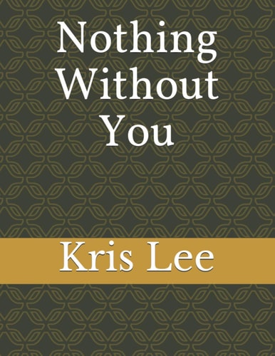 Nothing Without You