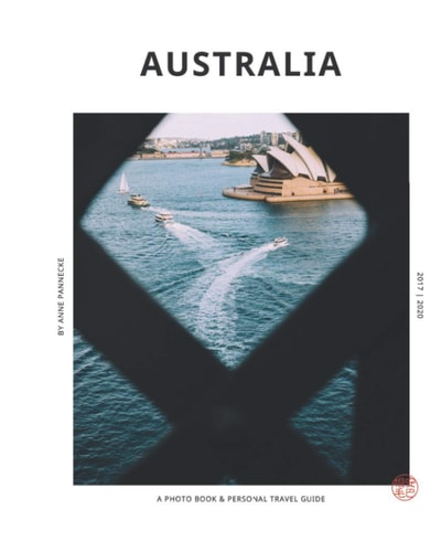 Australia A Photography Book & Personal Travel Guide