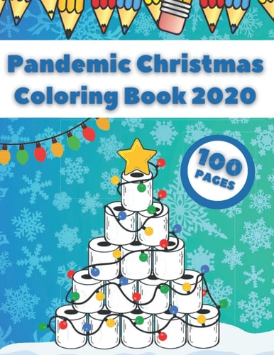 Pandemic Christmas Coloring Book 2020 Fun And Cute Merry Quarantine Pictures For Toddlers