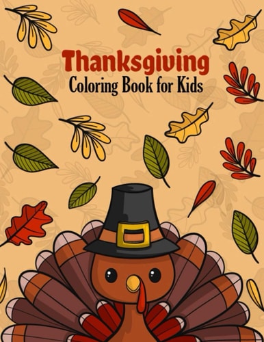 Thanksgiving Coloring Book for Kids Happy Thanksgiving Coloring Book for Toddlers And Kids
