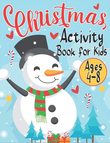 Christmas Activity Book for Kids Ages 4-8 Creative Holiday with Puzzles, Mazes, Color by Numbers, Dot to Dot, Shapes, Numbers, Letters Tracing, Spot Differences, Coloring Pages (Advent Calendar and Christmas Countdown)