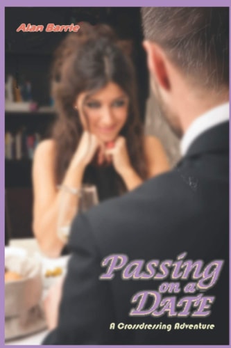 Passing on a Date A Crossdressing Adventure