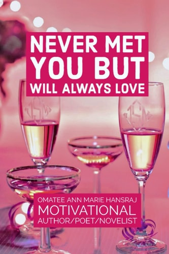 Never Met You But Will Always Love You