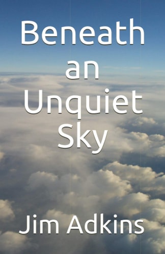 Beneath an Unquiet Sky