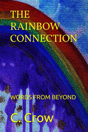 The Rainbow Connection Words from Beyond