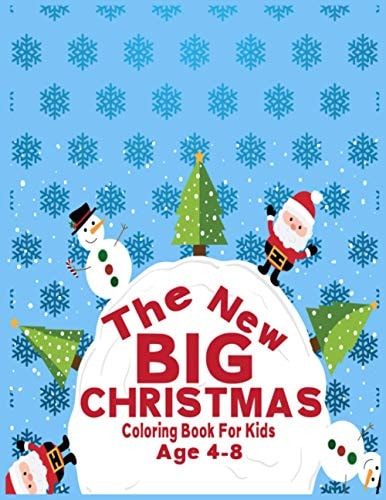 The New Big Christmas Coloring Book for Kids Age 4-8 Holiday Perfect Gifts Idea For Everyone