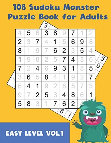 108 Sudoku Monster Puzzle Book for Adults Sudoku Monster 108 Sudoku Large Game Sheet in Easy Level For Hours of Fun and Challenges During Free Time, Volume1, Large Size 8 X 11.5