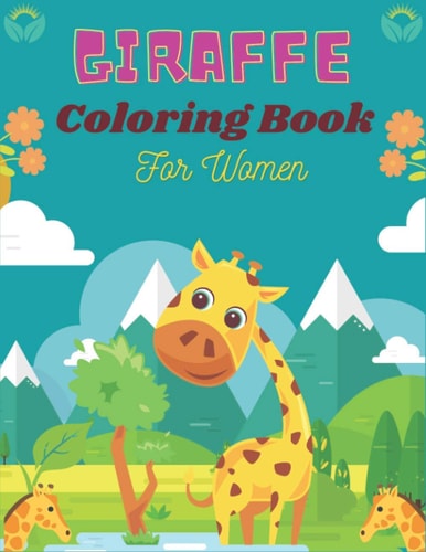 GIRAFFE Coloring Book For Women Adorable, Gentle & Cute Giraffes in Zentangle Doodle Patterns for Adults