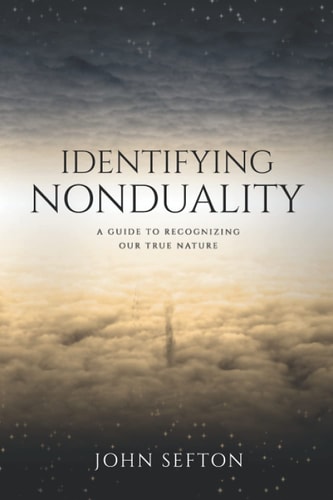 Identifying Nonduality A Guide to Recognizing Our True Nature